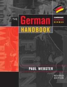 The German Handbook : Your Guide to Speaking and Writing German