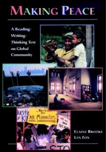 Making Peace : A Reading/Writing/Thinking Text on Global Community