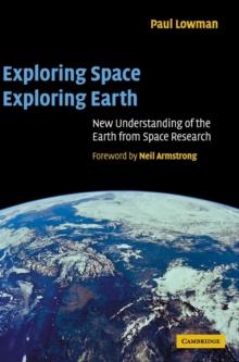 Exploring Space, Exploring Earth : New Understanding of the Earth from Space Research