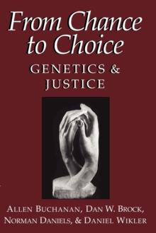 From Chance to Choice : Genetics and Justice