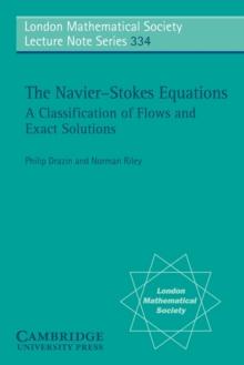 The Navier-Stokes Equations : A Classification of Flows and Exact Solutions