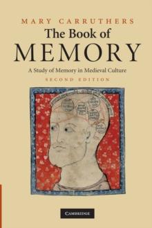 The Book of Memory : A Study of Memory in Medieval Culture