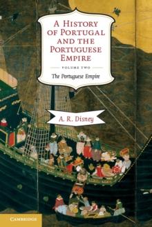 A History of Portugal and the Portuguese Empire : From Beginnings to 1807