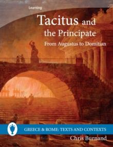 Tacitus and the Principate : From Augustus to Domitian