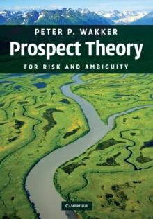 Prospect Theory : For Risk and Ambiguity