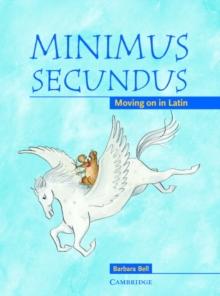 Minimus Secundus Pupil's Book : Moving on in Latin