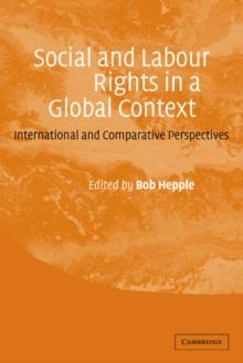 Social and Labour Rights in a Global Context : International and Comparative Perspectives