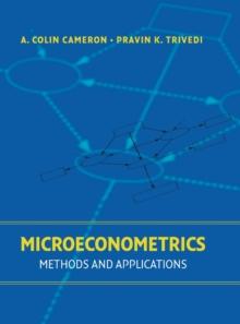 Microeconometrics : Methods and Applications