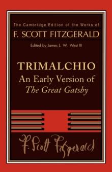 F. Scott Fitzgerald: Trimalchio : An Early Version of 'The Great Gatsby'