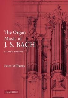 The Organ Music of J. S. Bach