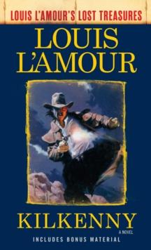 Kilkenny (Louis L'Amour's Lost Treasures)