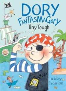 Dory Fantasmagory: Tiny Tough