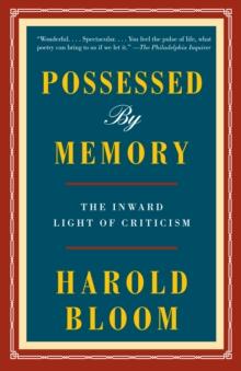 Possessed by Memory : The Inward Light of Criticism