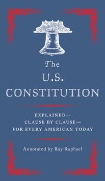 The U.S Constitution : The Essential Edition to Every American