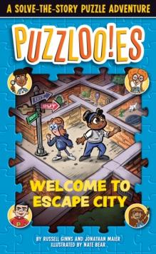 Puzzlooies! Welcome to Escape City : A Solve-the-Story Puzzle Adventure