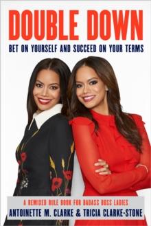 Double Down : Bet on Yourself and Succeed on Your Own Terms