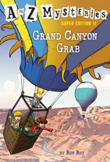 to Z Mysteries Super Edition #11: Grand Canyon Grab