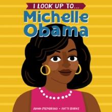 I Look Up To... Michelle Obama