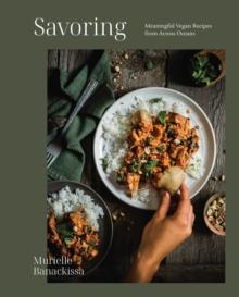 Savoring : Meaningful Vegan Recipes from Across Oceans