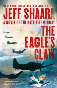 The Eagle's Claw : A Novel of the Battle of Midway