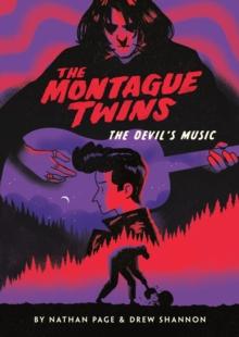 The Montague Twins #2: The Devil's Music : (A Graphic Novel)