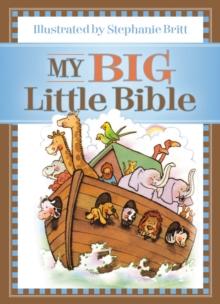 My Big Little Bible : Includes My Little Bible, My Little Bible Promises, and My Little Prayers