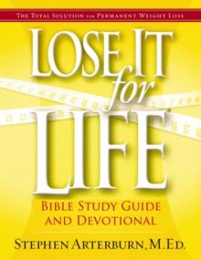 Lose It For Life : Bible Study Guide and Devotional, Volume 2