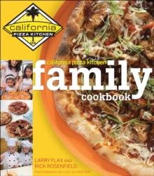 California Pizza Kitchen Family Cookbook