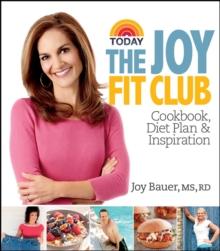 The Joy Fit Club : Cookbook, Diet Plan & Inspiration