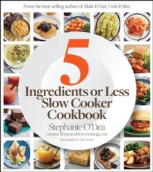 5 Ingredients or Less Slow Cooker Cookbook