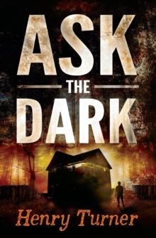 Ask the Dark