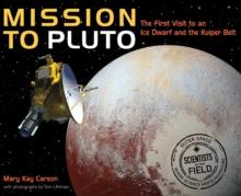 Mission to Pluto : The First Visit to an Ice Dwarf and the Kuiper Belt