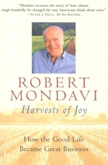 Harvests of Joy : How the Good Life Became Great Business