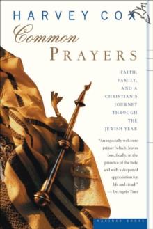 Common Prayers : Faith, Family, and a Christian's Journey Through the Jewish Year