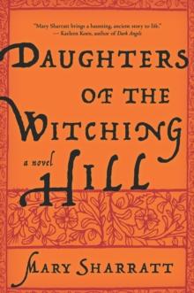 Daughters of the Witching Hill : A Novel