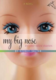 My Big Nose and Other Natural Disasters : A Novel