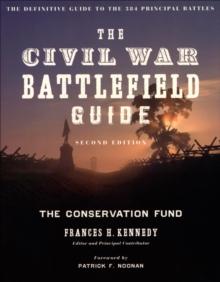 The Civil War Battlefield Guide : The Definitive Guide to the 384 Principal Battles