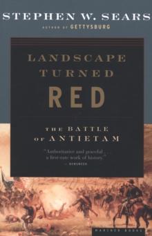 Landscape Turned Red : The Battle of Antietam