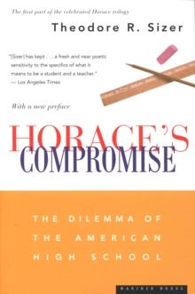 Horace's Compromise : The Dilemma of the American High School