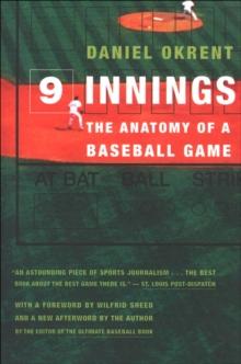 Nine Innings : The Anatomy of a Baseball Game