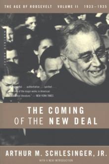 The Coming of the New Deal : The Age of Roosevelt, 1933-1935