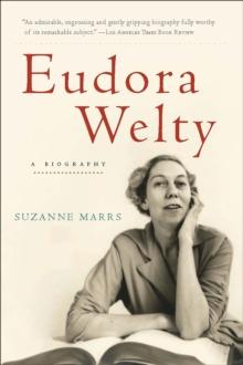 Eudora Welty : A Biography