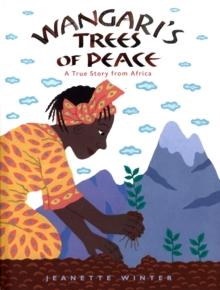 Wangari's Trees of Peace : A True Story from Africa