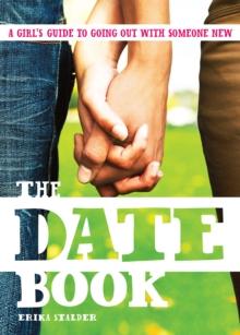 Date Book : A Girl's Guide to Going Out with Someone New