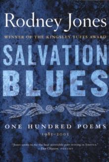 Salvation Blues : One Hundred Poems, 1985-2005