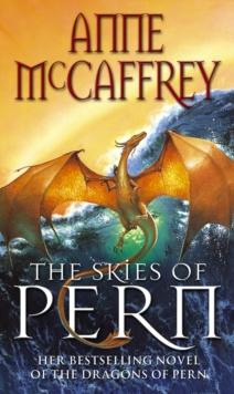 The Skies Of Pern : a captivating and unmissable epic fantasy from one of the most influential fantasy and SF novelists of her generation