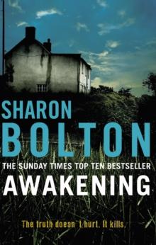 Awakening : A terrifying, heart-racing, up-all-night thriller from Richard & Judy bestseller Sharon Bolton