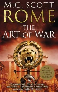 Rome: The Art of War : (Rome 4): A captivating historical page-turner full of political tensions, passion and intrigue