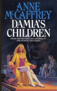 Damia's Children : (The Tower and the Hive: book 3): an engrossing, entrancing and epic fantasy from one of the most influential fantasy and SF novelists of her generation