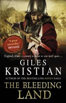 The Bleeding Land : (Civil War: 1): a powerful, engaging and tumultuous novel confronting one of Englands bloodiest periods of history